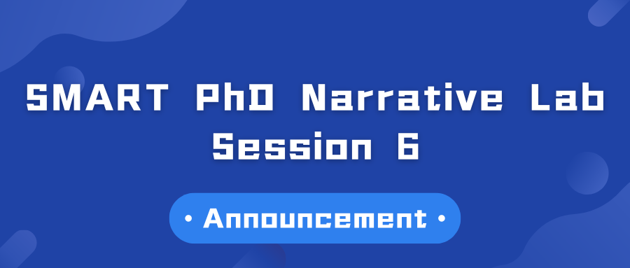 Event Announcement | SMART PhD Narrative Lab – Session 6